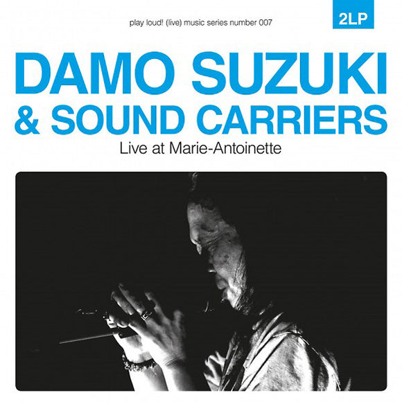 Damo Suzuki & Sound Carriers - Live At Marie-Antoinette 2xLP