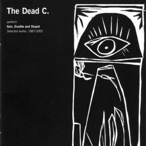 Dead C - Vain, Erudite And Stupid: Selected Works 1987-2005 2xCD