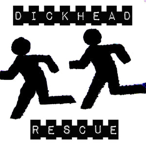 Dickhead Rescue - More Than... 7"