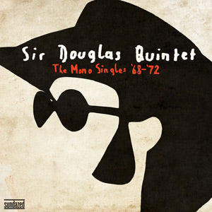 Sir Douglas Quintet - The Mono Singles '68-'72 2xLP