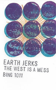 Earth Jerks - The West Is A Mess Cassette