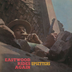 Upsetters - Eastwood Rides Again LP