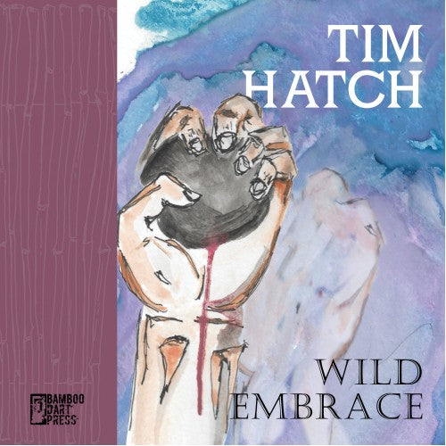 Tim Hatch - Wild Embrace Book