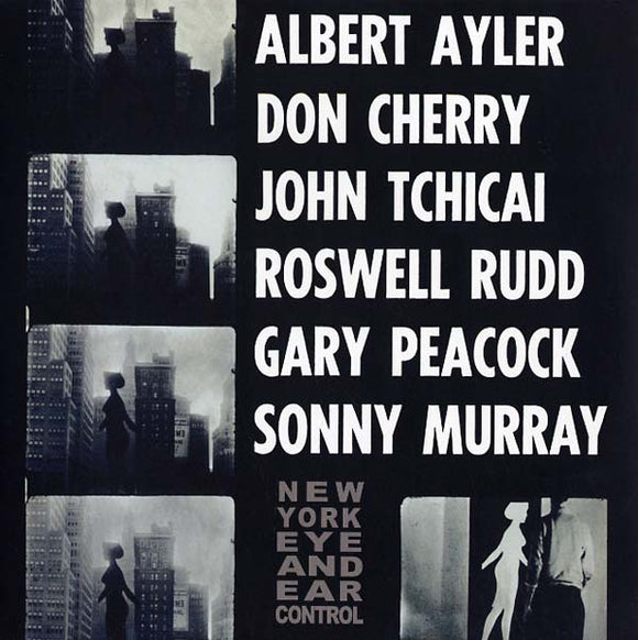 Albert Ayler / Don Cherry / John Tchicai / Roswell Rudd / Gary Peacock / Sunny Murray - New York Eye And Ear Control LP