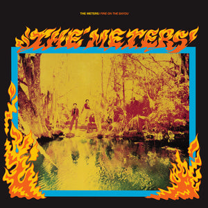 Meters - Fire On The Bayou LP
