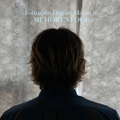 Fortunato Durutti Marinetti - Memory's Fool LP