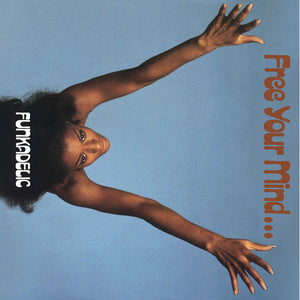 Funkadelic - Free Your Mind And Your Ass Will Follow LP