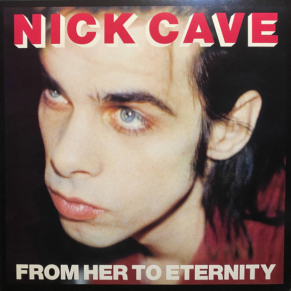Nick Cave Featuring The Bad Seeds - From Her To Eternity LP