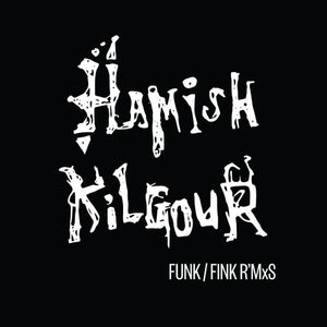 Hamish Kilgour - Funk/Fink R'Mxs 10"