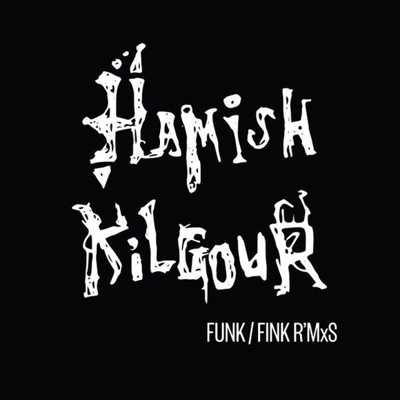 Hamish Kilgour - Funk/Fink R'Mxs 10