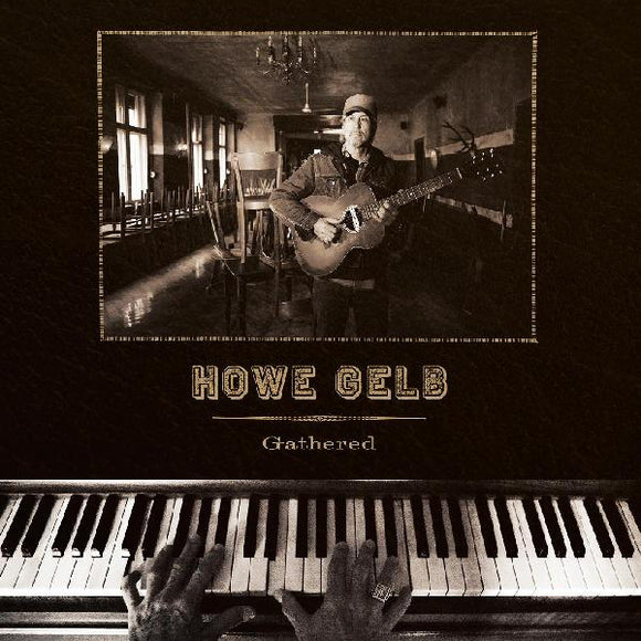 Howe Gelb - Gathered LP