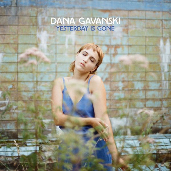 Dana Gavanski - Yesterday Is Gone LP