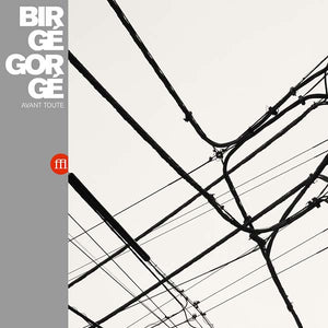Gorge Birge - Avant Tout LP