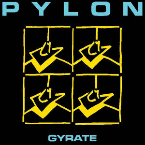 Pylon - Gyrate LP (Colored Vinyl)
