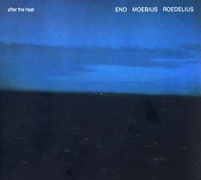 Eno / Moebius / Roedelius - After The Heat LP