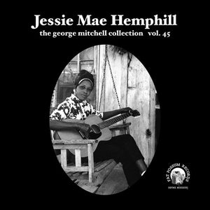 Jessie Mae Hemphill - George Mitchell Collection 7"
