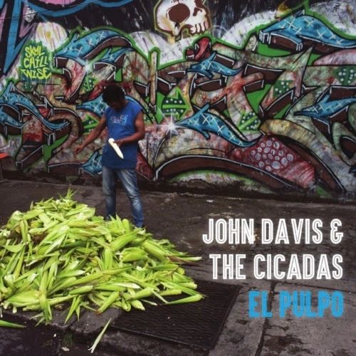 John Davis & The Cicadas - El Pulpo CD