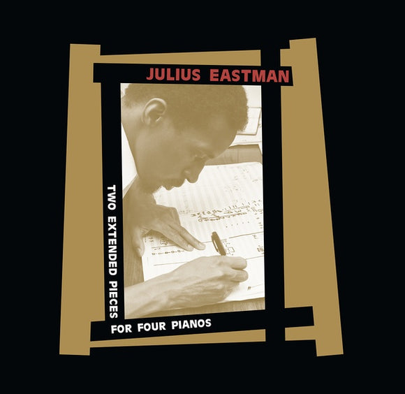 Julius Eastman - Two Extended Pieces For Four Pianos 2xLP