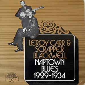 Leroy Carr & Scrapper Blackwell - Naptown Blues 1929-1934 LP