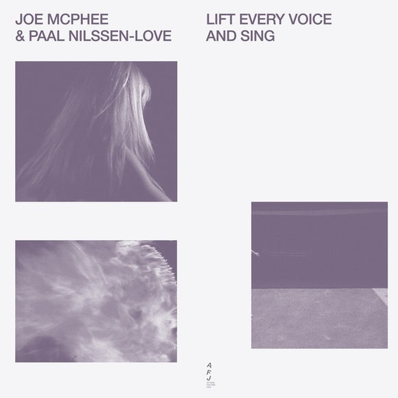 Joe McPhee & Paal Nilssen-Love - Lift Every Voice And Sing LP