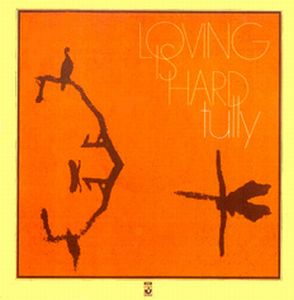 Tully - Loving Is Hard LP