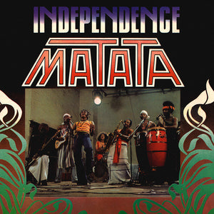 Matata - Independence LP
