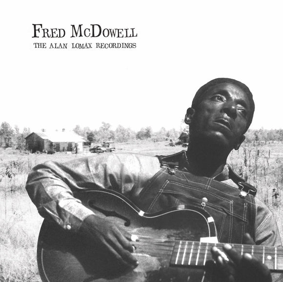 Mississippi Fred McDowell - The Alan Lomax Recordings LP