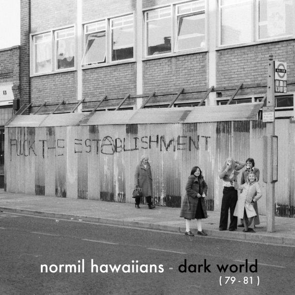 Normil Hawaiians - Dark World: 1979-1981 LP