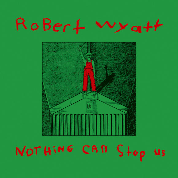 Robert Wyatt - Nothing Can Stop Us LP