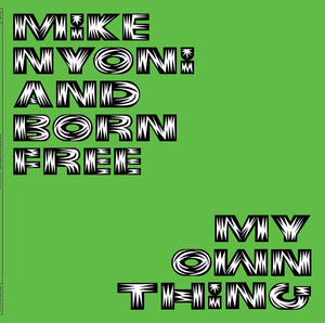 Mike Nyoni & Born Free - My Own Thing (Ltd/Numbered) LP
