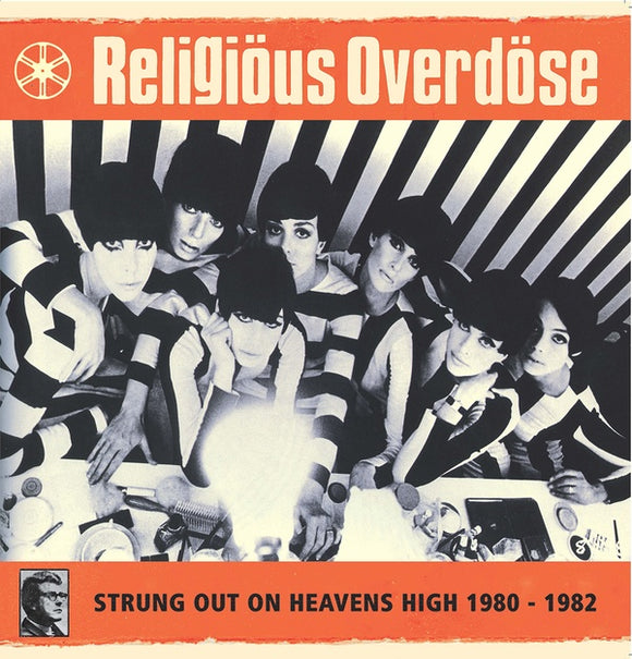 Religious Overdose - Strung Out On Heaven's High 1980-1982 LP