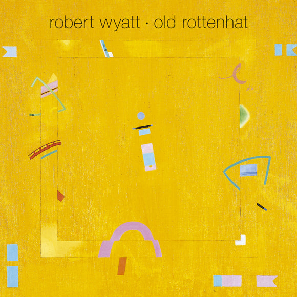 Robert Wyatt - Old Rottenhat LP
