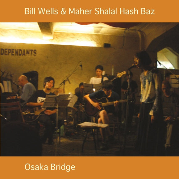 Bill Wells with Maher Shalal Hash Baz - Osaka Bridge LP