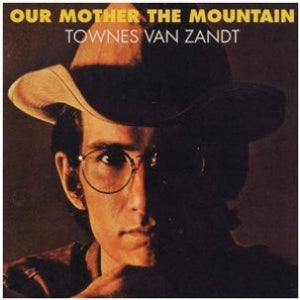 Townes Van Zandt - Our Mother The Mountain LP
