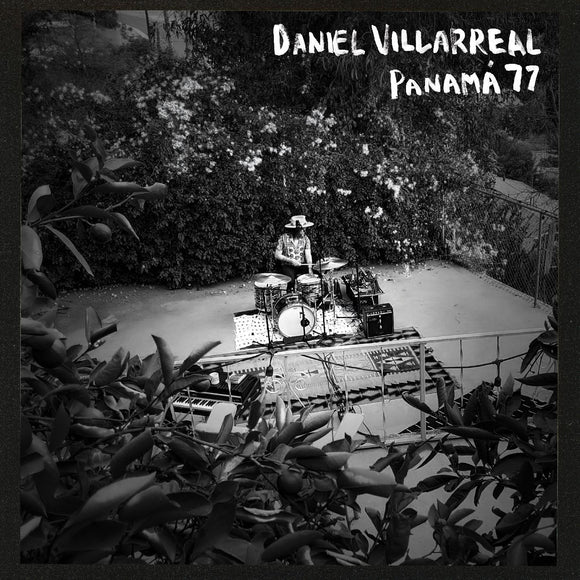 Daniel Villarreal - Panama 77 LP