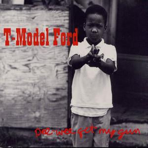 T-Model Ford - Pee-Wee Get My Gun LP
