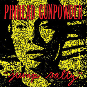 Pinhead Gunpowder - Jump Salty LP