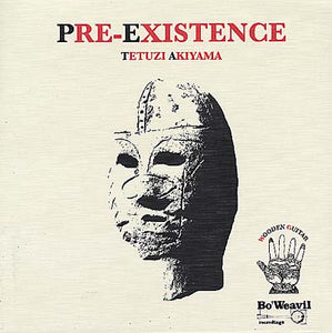Tetuzi Akiyama - Pre-Existence LP