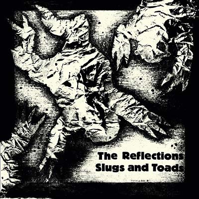 The Reflections - Slugs And Toads LP