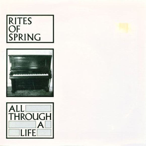 Rites Of Spring - All Through Life 7