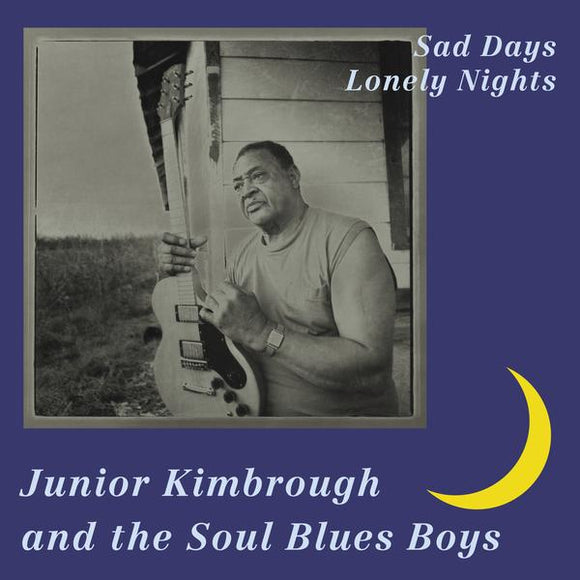Junior Kimbrough - Sad Days Lonely Nights LP
