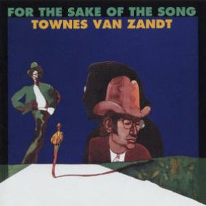 Townes Van Zandt - For The Sake Of The Song LP