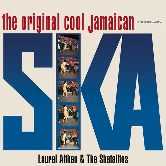 Laurel Aitken & The Skatalites - The Original Cool Jamaica Ska LP