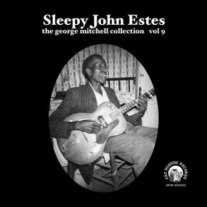 Sleepy John Estes - The George Mitchell Collection Vol 9 7"
