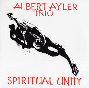Albert Ayler Trio - Spiritual Unity LP