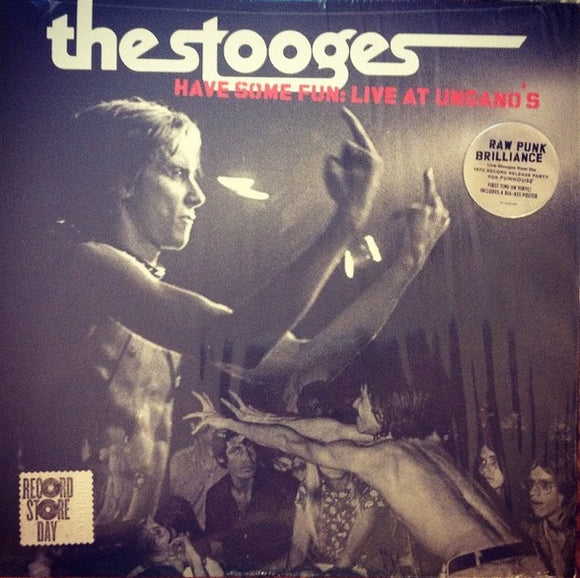 The Stooges - Have Some Fun: Live At Ungano's LP