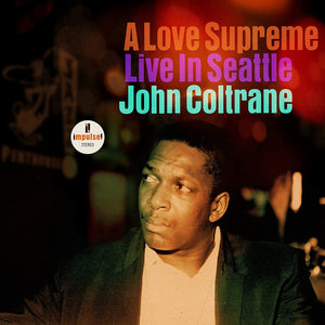 John Coltrane - A Love Supreme (Live In Seattle) 2xLP