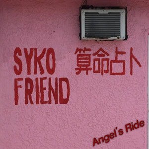 Syko Friend - Angel's Ride LP