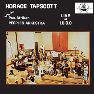 Horace Tapscott with The Pan-African Peoples Arkestra - Live At I.U.C.C. 3xLP