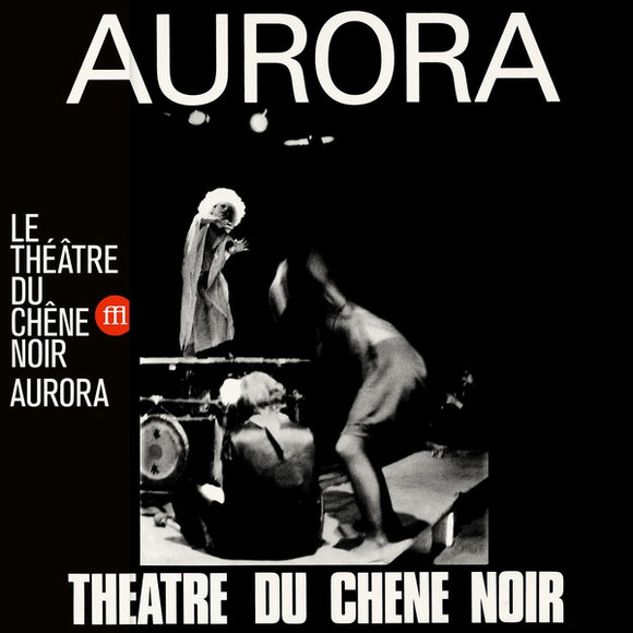 Le Theatre Du Chene Noir - Aurora LP